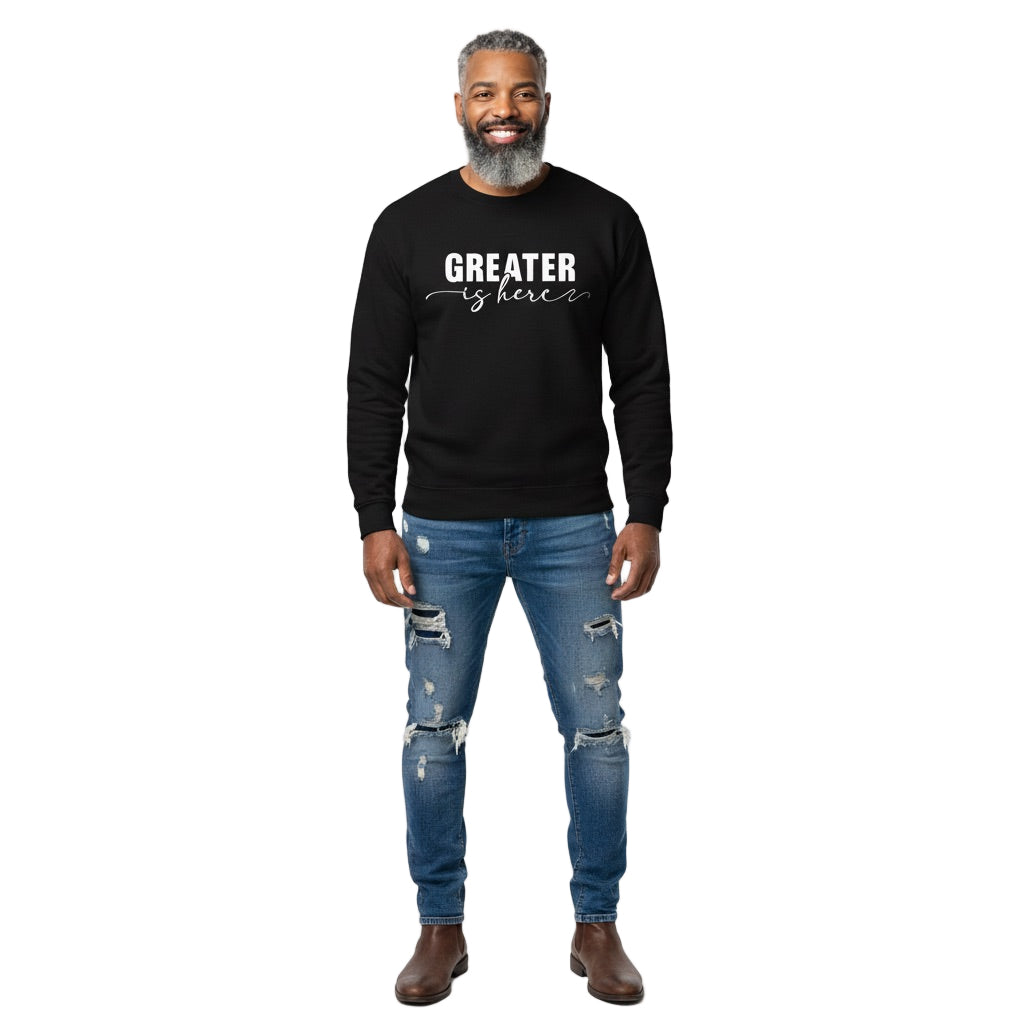 Greater Is Here (Unisex Black Crewneck)