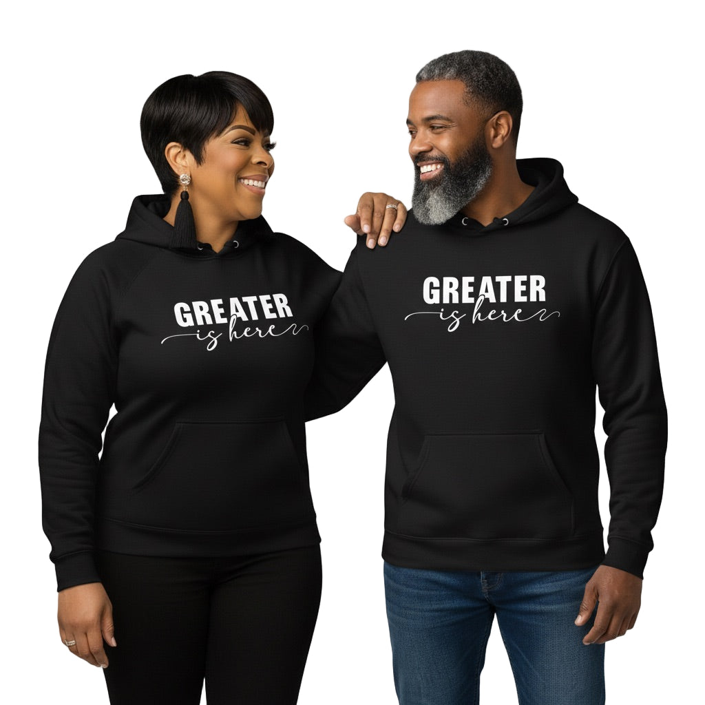 Greater Is Here (Unisex Black Hoodie)