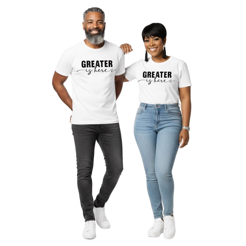 Greater Is Here (Unisex White Short Sleeve Shirt)